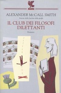 Il club dei filosofi dilettanti - Alexander McCall Smith - copertina