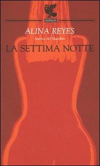 La settima notte - Alina Reyes - copertina