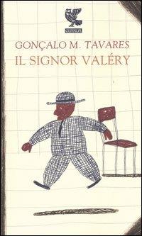 Il signor Valéry - Gonçalo M. Tavares - copertina