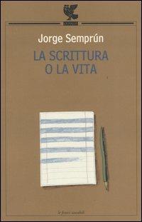 La scrittura o la vita - Jorge Semprún - copertina