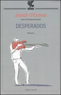 Desperados - Joseph O'Connor - copertina