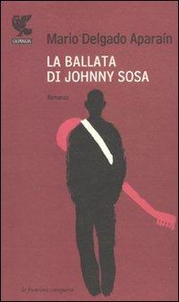 La ballata di Johnny Sosa - Mario Delgado Aparaín - copertina