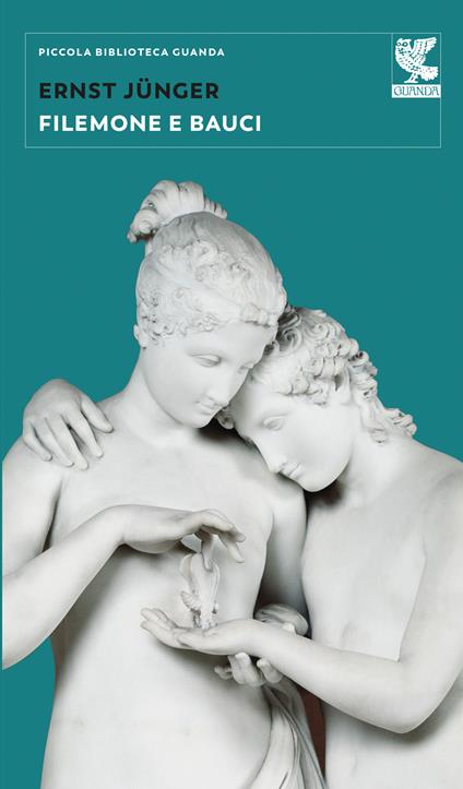 Filemone e Bauci. La morte nel mondo mitico e nel mondo tecnico - Ernst Jünger - copertina