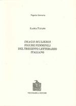 Imago mulieris. Figure femminili del Trecento letterario italiano