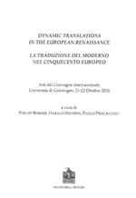 Dynamic translations in the european renaissance. Atti del Convegno internazionale (Groningen, 21-22 ottobre 2010)