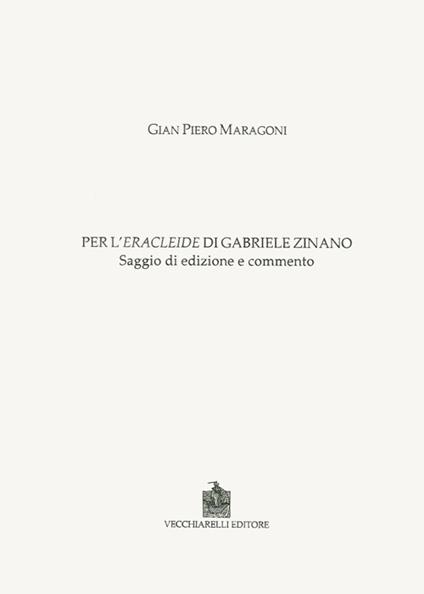 Per l'Eracleide di Gabriele Zinano - Gian Piero Maragoni - copertina