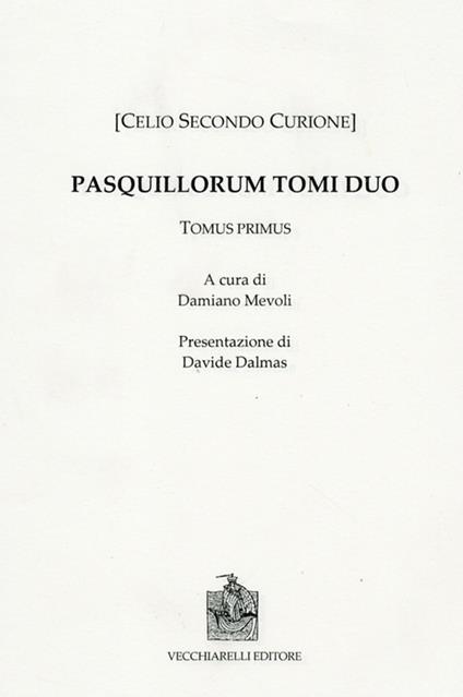 Pasquillorum. Vol. 1 - Celio Secondo Curione - copertina