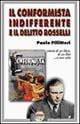 Il conformista indifferente e il delitto Rosselli - Paolo Pillitteri - copertina