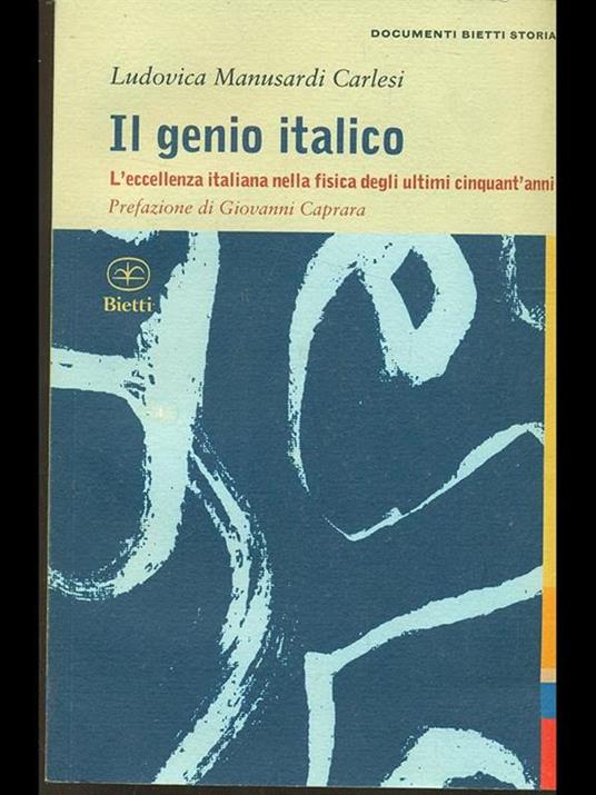 Il genio italico. L'eccellenza italiana nella fisica degli ultimi cinquant'anni - Ludovica Manusardi Carlesi - copertina