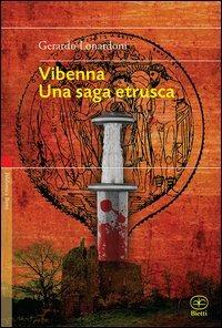 Vibenna. Una saga etrusca - Gerardo Lonardoni - copertina