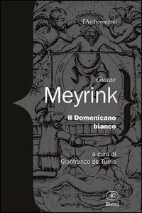 Il domenicano bianco - Gustav Meyrink - copertina