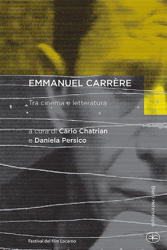 Emmanuel Carrère. Tra cinema e letteratura - copertina