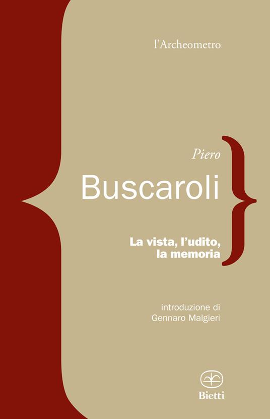 La vista, l'udito, la memoria - Piero Buscaroli - copertina