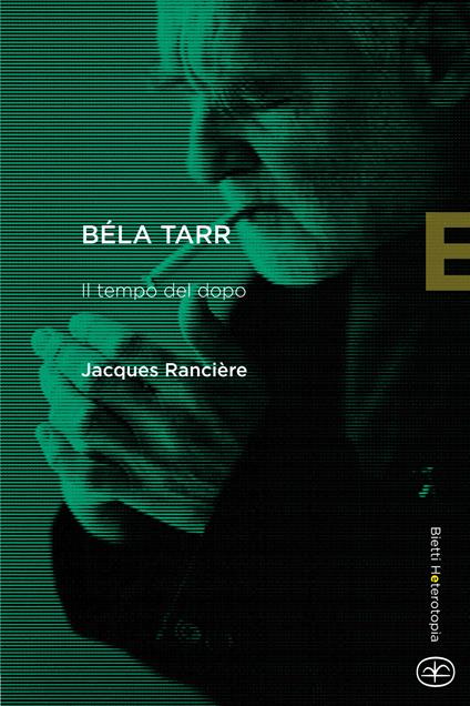 Béla Tarr. Il tempo del dopo - Jacques Rancière - copertina