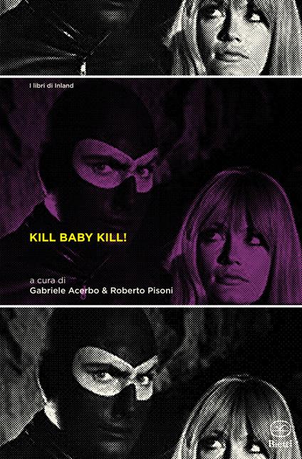 Kill Baby Kill! Il cinema di Mario Bava - copertina