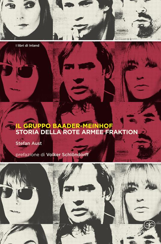 Il gruppo Baader-Meinhof. Storia della Rote Armee Fraktion - Stefan Aust - copertina