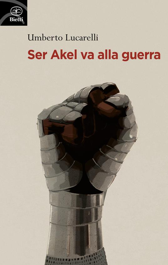 Ser Akel va alla guerra - Umberto Lucarelli - copertina