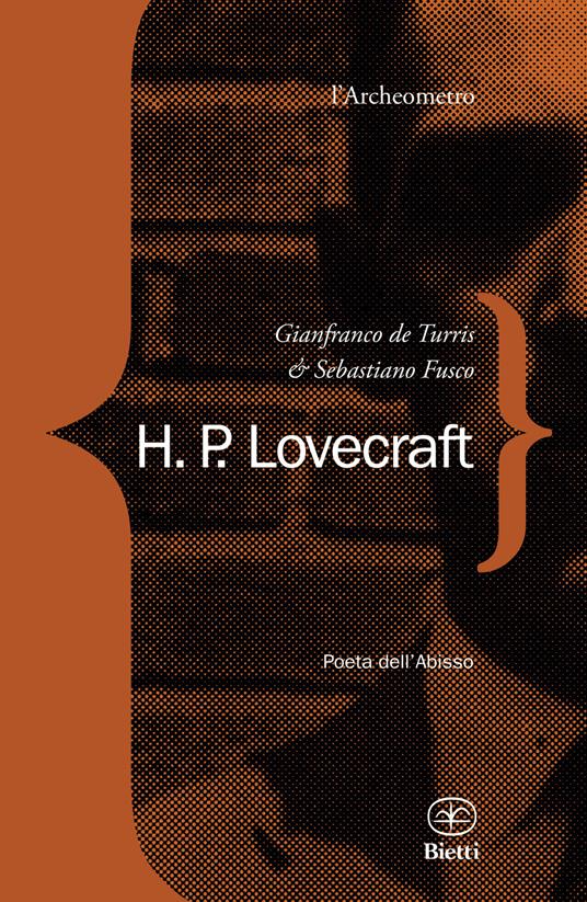 H. P. Lovecraft. Poeta dell'abisso - Gianfranco De Turris,Sebastiano Fusco - copertina