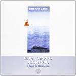Il paesaggio sommerso. Il lago di Bilancino