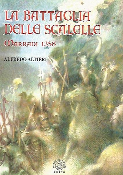 La battaglia delle Scalelle. Marradi 1358 - Alfredo Altieri - copertina