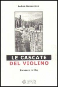 Le cascate del violino - Andrea Gamannossi - copertina