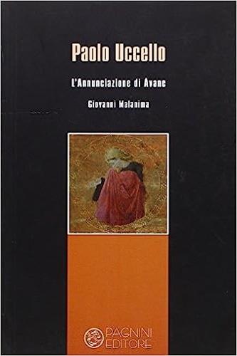 Paolo Uccello. L'annunciazione di Avane - Giovanni Malanima - copertina
