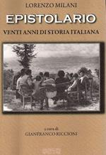 Lorenzo Milani. Epistolario. Venti anni di storia italiana