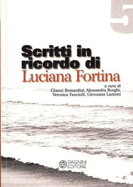 Scritti in ricordo di Luciana Fortina - Gianni Bernardini - copertina