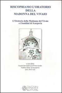 Riscopriamo l'Oratorio della Madonna del Vivaio. L'Oratorio della Madonna del Vivaio e i bambini di Scarperia - copertina