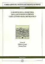 L' archivio della segreteria degli arcivescovi di Firenze card. Alfonso Maria Mistrangelo
