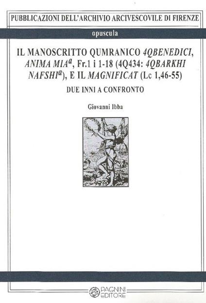 Il manoscritto Qumranico 4Qbenedici, anima mia, Fr. 1 i 1-18 (4Q434. 4qbarkhi nafshia), e il magnificat (Lc 1,46-55) - Giovanni Ibba - copertina
