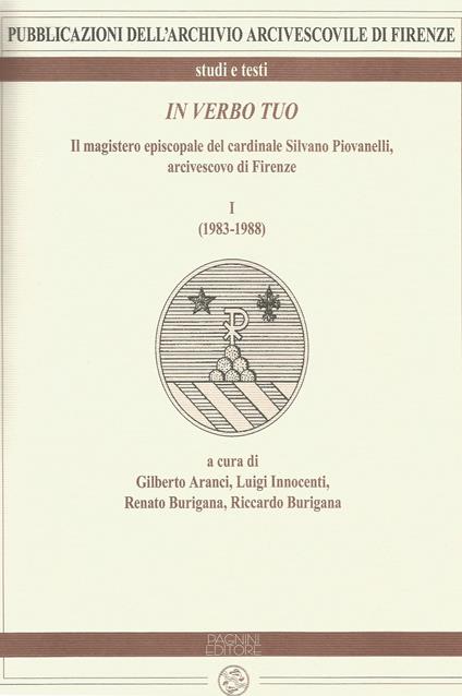 In verbo tuo. Il magistero episcopale del cardinale Silvano Piovanelli, arcivescovo di Firenze. Vol. 1: (1983-1988). - copertina