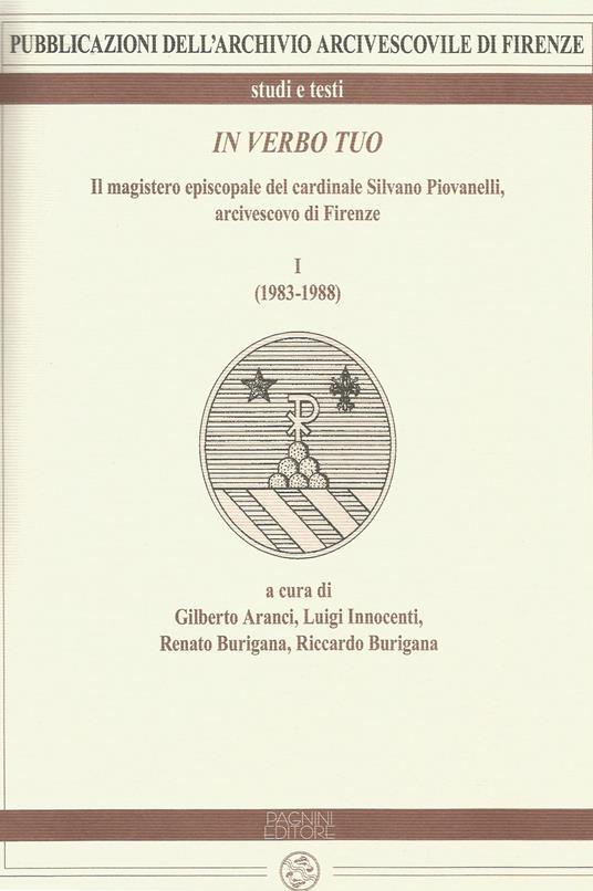 In verbo tuo. Il magistero episcopale del cardinale Silvano Piovanelli, arcivescovo di Firenze. Vol. 1: (1983-1988). - copertina