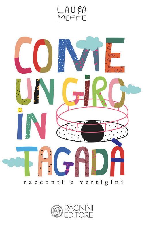 Come un giro in Tagadà - Laura Meffe - copertina