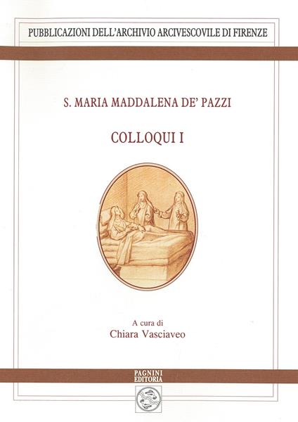 S. Maria Maddalena de' Pazzi. Colloqui. Vol. 1 - copertina
