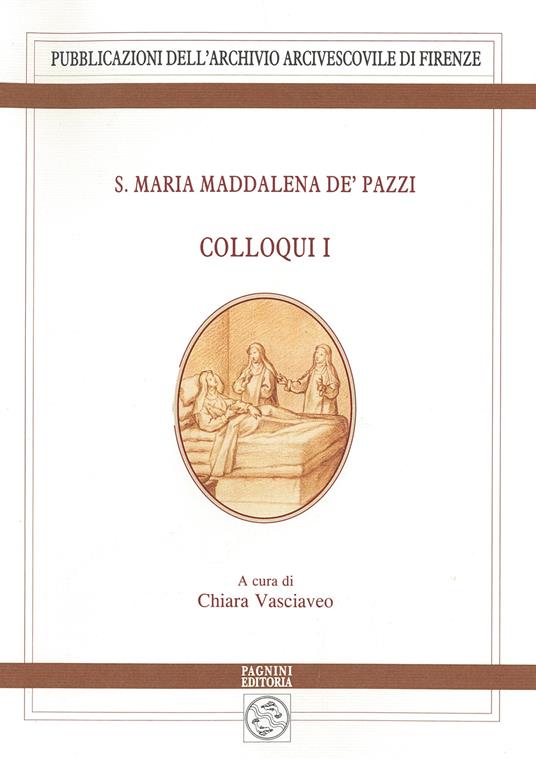 S. Maria Maddalena de' Pazzi. Colloqui. Vol. 1 - copertina