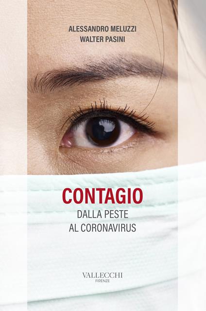 Contagio. Dalla peste al coronavirus - Alessandro Meluzzi,Walter Pasini - copertina