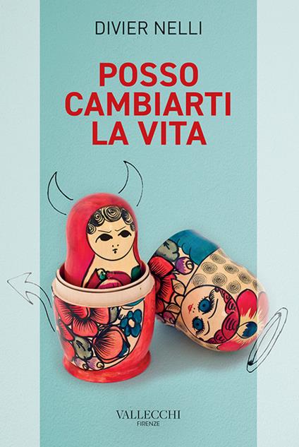 Posso cambiarti la vita - Divier Nelli - copertina