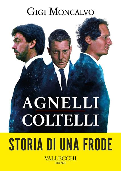 Agnelli coltelli - Luigi Moncalvo - copertina