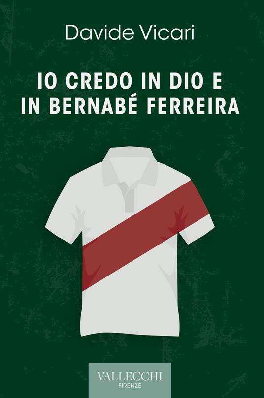 Io credo in Dio e in Bernabé Ferreira. Ediz. integrale - Davide Vicari - copertina