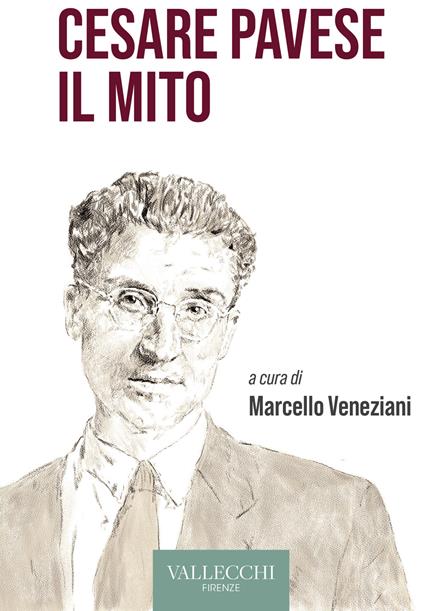 Cesare Pavese il mito. Ediz. integrale - Marcello Veneziani - copertina