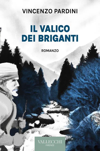 Il valico dei briganti. Ediz. integrale - Vincenzo Pardini - copertina