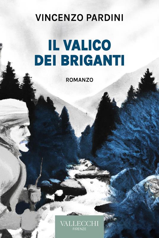 Il valico dei briganti. Ediz. integrale - Vincenzo Pardini - copertina