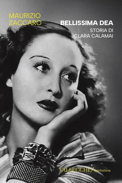 Bellissima dea. Storia di Clara Calamai - Maurizio Zaccaro - copertina