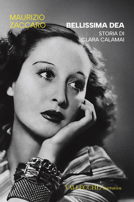 Bellissima dea. Storia di Clara Calamai - Maurizio Zaccaro - copertina