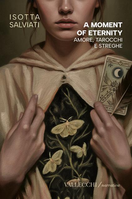 A moment of eternity. Amore, tarocchi e streghe - Isotta Salviati - copertina