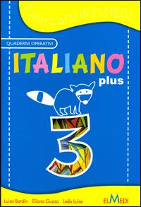 Italiano plus. Per la 3ª classe elementare - Luisa Bordin - copertina