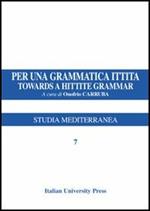 Per una grammatica ittita-Towards a hittite grammar