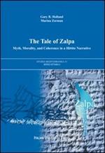 The tale of Zalpa. Myth, morality, and coherence in a hittite narrative