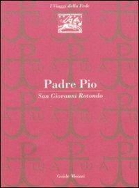 Padre Pio. San Giovanni Rotondo - Marco Zulberti - copertina